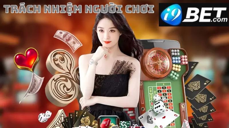 Trách Nhiệm Người Chơi Khi Tham Gia Cược Tại i9bet