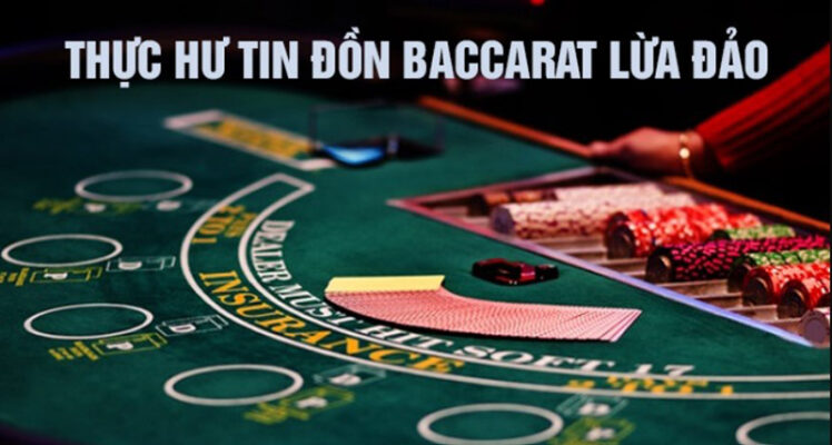 Bác bỏ tin đồn trò chơi Baccarat lừa đảo