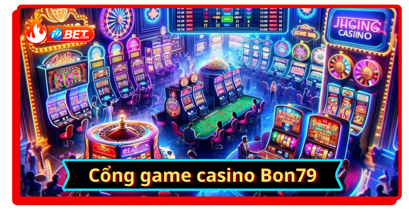 Giới thiệu cổng game uy tín Bon79